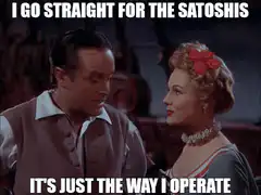 I go straight for the satoshis