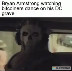 Bryan Armstrong watching bitcoiners dance on his DC grave
