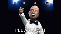 I'll Allow It MTV Puppet
