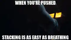 When you're pushed stacking is as easy as breathing