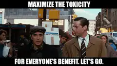 Maximize the Toxicity