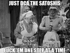 Just DCA the Satoshis Fuck 'Em One Step at a Time