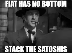 Fiat Has No Bottom Stack The Satoshis