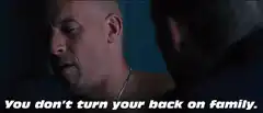 You don't turn your back on family