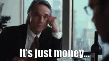 It's just money... It's made up!
