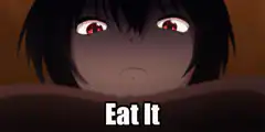 Anime girl with red eyes says Eat It