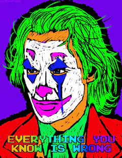Joker Everything You Know Is Wrong