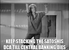 Keep Stacking the Satoshis DCA Till Central Banking Dies
