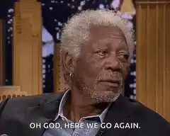 Morgan Freeman Oh God Here We Go Again