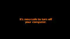 It's now safe to turn off your computer