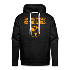 Fix the Money Fix the World Hoodie