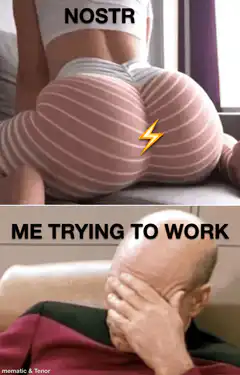 Nostr distraction facepalm