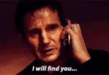 Liam Neeson I will find you
