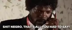 Samuel L. Jackson Shit Negro