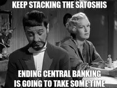 Keep Stacking the Satoshis Ending Central Banking