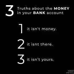 3 Truths About Money in Your Bank Account