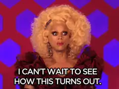 RuPaul I Can't Wait To See How This Turns Out