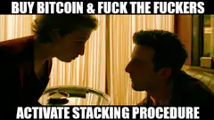 Buy Bitcoin Fuck The Fuckers Activate Stacking Procedure