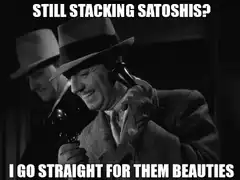 Still Stacking Satoshis I Go Straight For Them Beauties