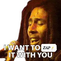 Bob Marley I Want To Zap It With You