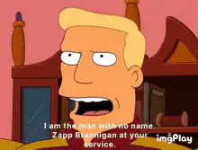 Zapp Brannigan I am the man with no name