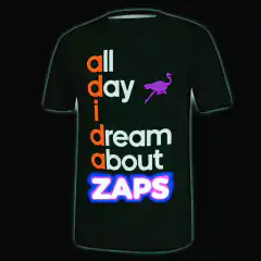 all day i did dream about ZAPS t-shirt