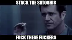 Stack the Satoshis Fuck These Fuckers