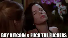 Buy Bitcoin and Fuck the Fuckers