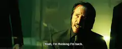 John Wick Yeah I'm Thinking I'm Back