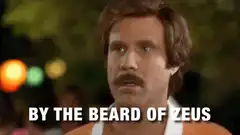 Ron Burgundy By The Beard Of Zeus