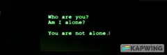 Who are you? Am I alone? You are not alone.