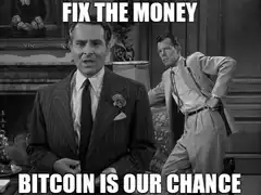 Fix the Money Bitcoin Is Our Chance