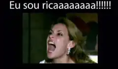 Woman screaming Eu sou rica
