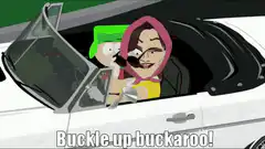 Buckle up buckaroo