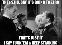 They Still Say It's Going To Zero That's Just It I Say Fuck Em And Keep Stacking