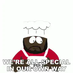 Chef Pee Pee We're All Special In Our Own Way