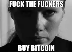 Fuck the Fuckers Buy Bitcoin