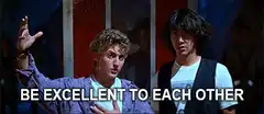 Be Excellent To Each Other Party On Dudes