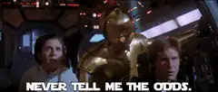 Never Tell Me The Odds Han Solo