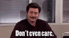 Ron Swanson Don't Even Care