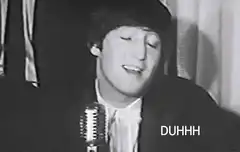 John Lennon saying DUHHH