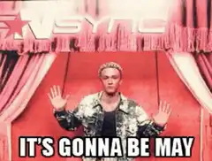 Justin Timberlake It's Gonna Be May