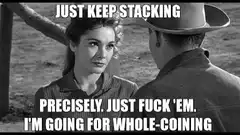 Just Keep Stacking Whole-coining