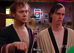 Bump it. Bump it.