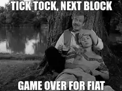 Tick Tock Next Block Game Over For Fiat