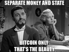 Separate Money and State Bitcoin Only