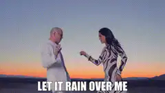 Let It Rain Over Me