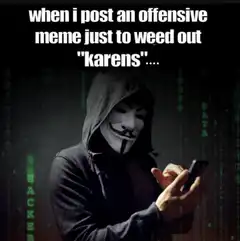 hacker weeding out karens