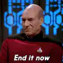Captain Picard End It Now