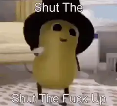 Shut The Fuck Up dancing banana
